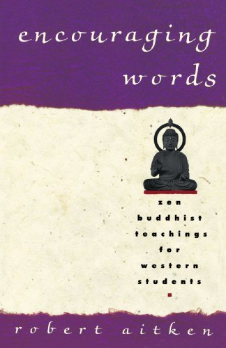 Robert Aitken/Encouraging Words@Zen Buddhist Teachings For Western Students