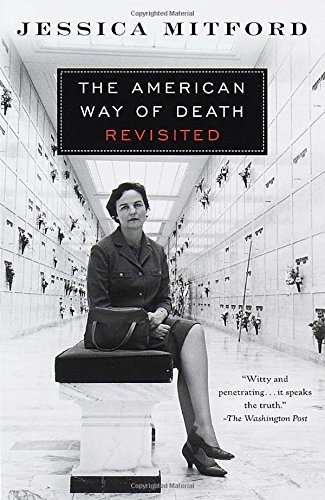 Jessica Mitford/The American Way of Death Revisited