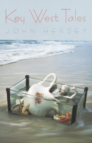 John Hersey/Key West Tales
