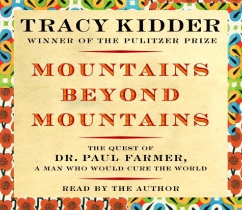 Tracy Kidder Mountains Beyond Mountains Abridged 