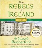 Edward Rutherford Rebels Of Ireland The The Dublin Saga Abridged 