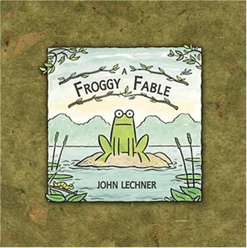 John Lechner A Froggy Fable 