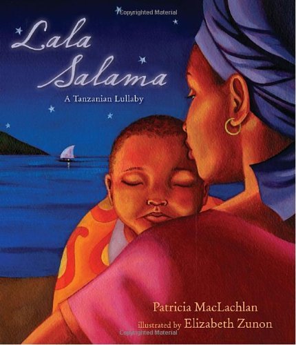 Patricia Maclachlan Lala Salama A Tanzanian Lullaby 