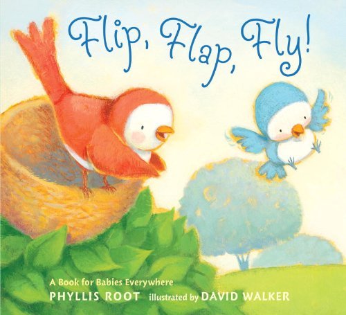 Phyllis Root/Flip, Flap, Fly!@ A Book for Babies Everywhere