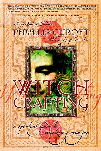 Phyllis Curott/Witch Crafting@ A Spiritual Guide to Making Magic