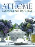 Carolyne Roehm At Home With Carolyne Roehm 