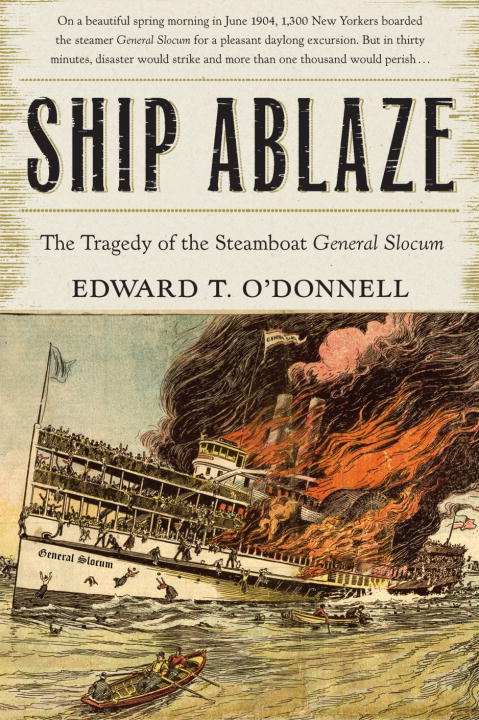 Ed O'Donnell/Ship Ablaze: The Tragedy Of The Steamboat General