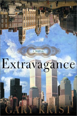 Gary Krist/Extravagance: A Novel
