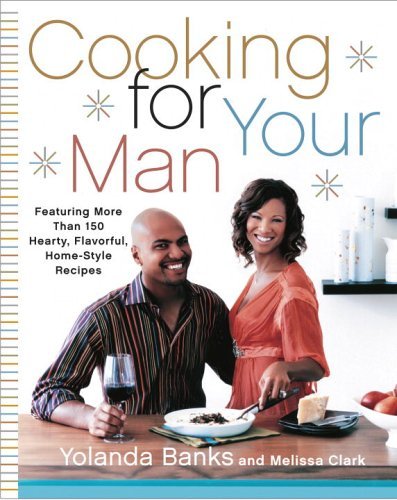 Banks, Yolanda Clark, Melissa/COOKING FOR YOUR MAN@Cooking For Your Man