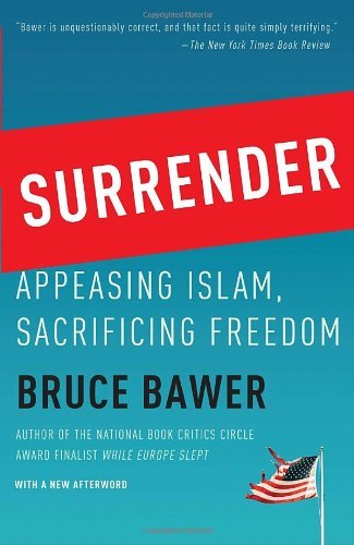 Bruce Bawer Surrender Appeasing Islam Sacrificing Freedom 