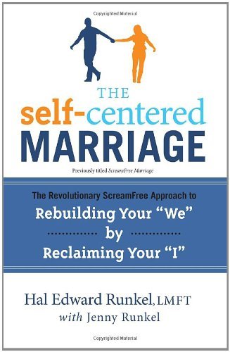 Runkel,Hal Edward/ Runkel,Jenny/The Self-Centered Marriage@Reprint