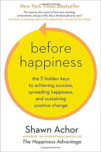 Shawn Achor/Before Happiness@ The 5 Hidden Keys to Achieving Success, Spreading