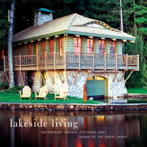 Linda Leigh Paul Lakeside Living Waterfront Houses Cottages And Cabins Of The Gr 