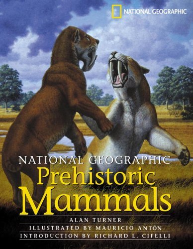 Alan Turner National Geographic Prehistoric Mammals Revised 