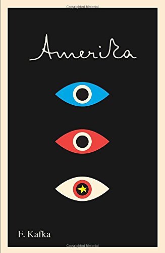 Franz Kafka/Amerika@ The Missing Person: A New Translation, Based on t