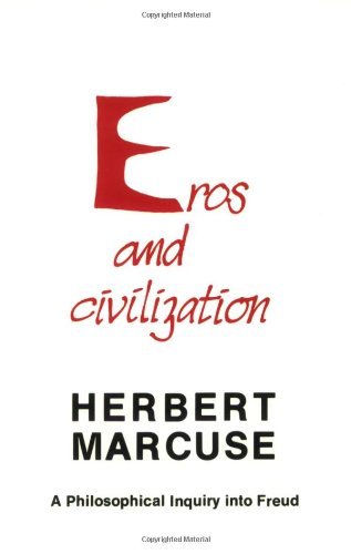 Herbert Marcuse Eros And Civilization A Philosophical Inquiry Into Freud 