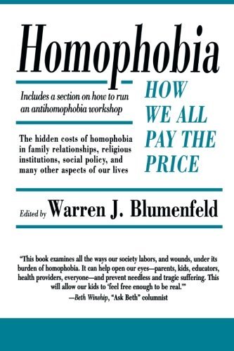 Warren J. Blumenfeld/Homophobia@How We All Pay The Price