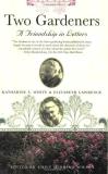 Katherine S. White Two Gardeners Two Gardeners Katharine S. White And Elizabeth Lawrence A Frie 