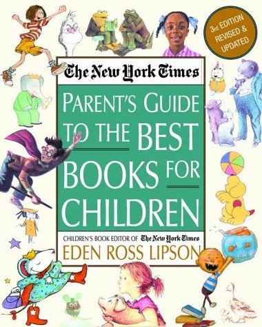 Eden Ross Lipson/The New York Times Parent's Guide to the Best Book@ 3rd Edition Revised and Updated@0003 EDITION;