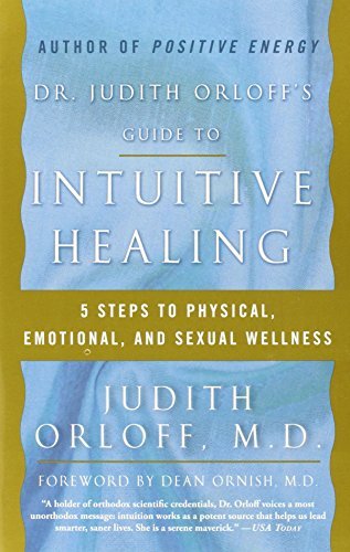 Judith Orloff/Dr. Judith Orloff's Guide to Intuitive Healing@ 5 Steps to Physical, Emotional, and Sexual Wellne
