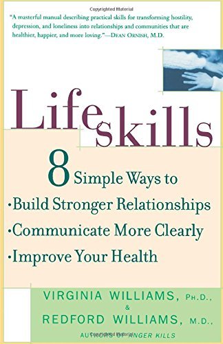 Redford Williams/Lifeskills@ 8 Simple Ways to Build Stronger Relationships, Co