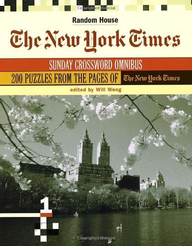 Will Weng The New York Times Sunday Crossword Omnibus Volum 