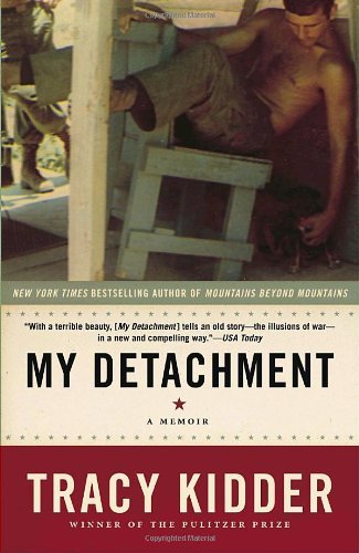 Tracy Kidder/My Detachment@ A Memoir