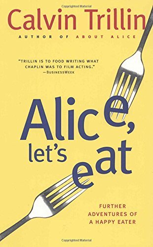 Calvin Trillin/Alice, Let's Eat@ Further Adventures of a Happy Eater