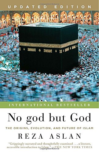 Reza Aslan/No god but God@The Origins, Evolution, and Future of Islam@Updated