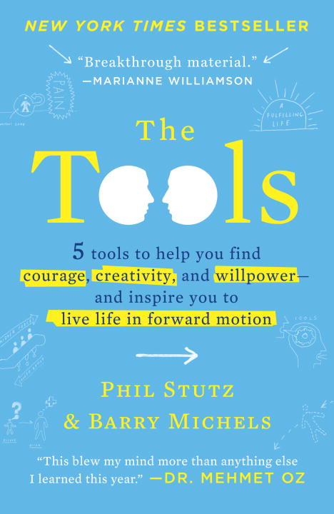 Phil Stutz The Tools 5 Tools To Help You Find Courage Creativity And 