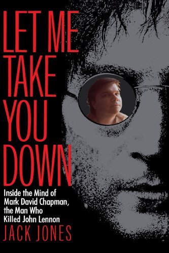 Jack Jones/Let Me Take You Down@Inside The Mind Of Mark David Chapman,The Man Wh