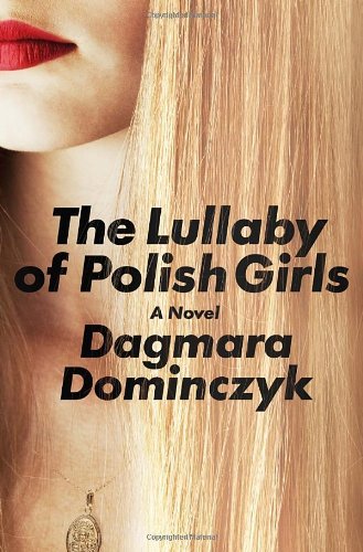 Dagmara Dominczyk/The Lullaby of Polish Girls