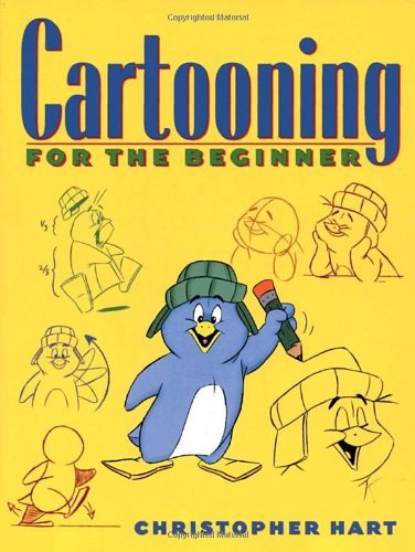 Christopher Hart/Cartooning for the Beginner