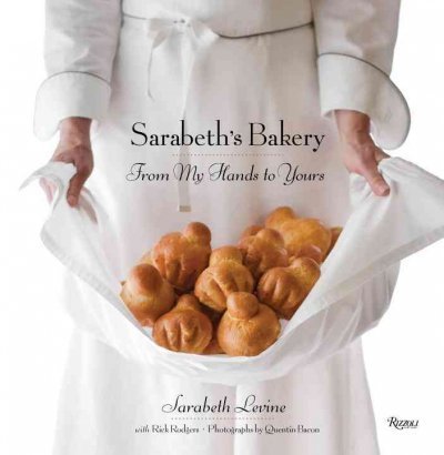 Sarabeth Levine Sarabeth's Bakery From My Hands To Yours 