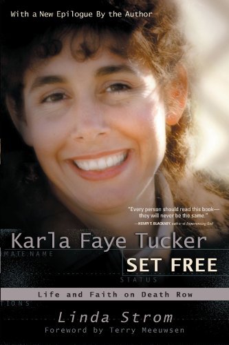 Linda Strom/Karla Faye Tucker Set Free@Life And Faith On Death Row