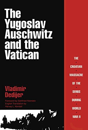 Vladimir Dedijer The Yugoslav Auschwitz And The Vatican 