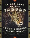 Gena K. Gorrell In The Land Of The Jaguar South America And Its People 