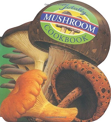 Helene Siegel Totally Mushroom Cookbook 