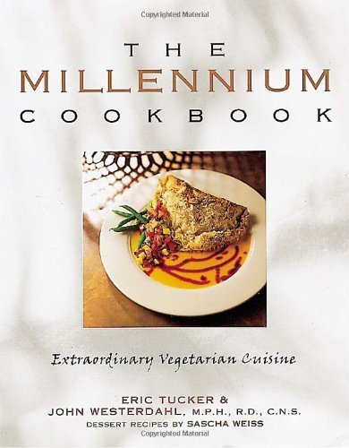 Eric Tucker The Millennium Cookbook Extraordinary Vegetarian 