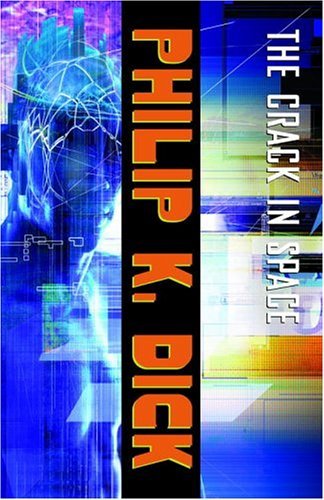 Philip K. Dick/Crack In Space,The