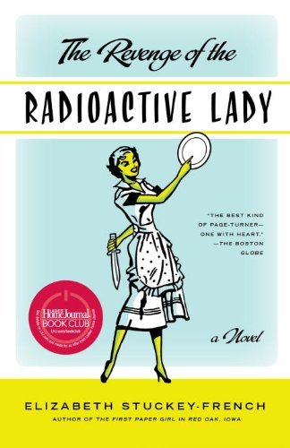 Elizabeth Stuckey-French/The Revenge of the Radioactive Lady@Reprint