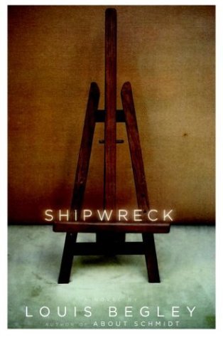Louis Begley/Shipwreck