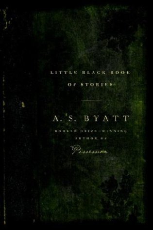 A. S. Byatt/Little Black Book Of Stories