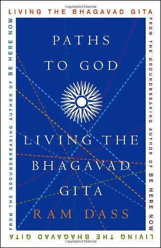 Ram Dass Paths To God Living The Bhagavad Gita 