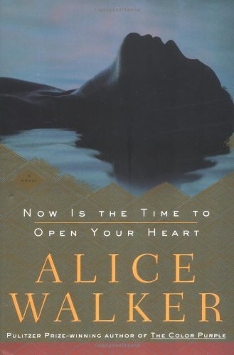 Alice Walker/Now Is The Time To Open Your Heart