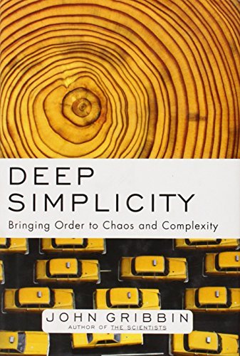 John Gribbin/Deep Simplicity@ Bringing Order to Chaos and Complexity