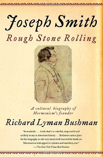 Richard Lyman Bushman/Joseph Smith@ Rough Stone Rolling