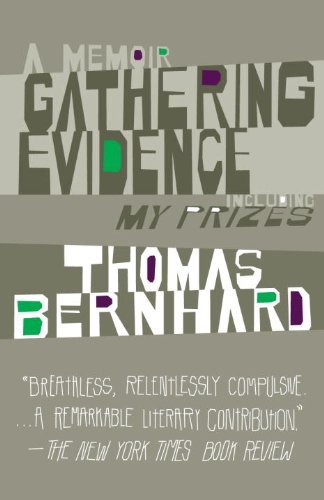 Thomas Bernhard/Gathering Evidence/My Prizes