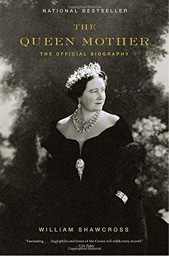 William Shawcross/The Queen Mother@ The Official Biography