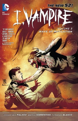 Joshua Hale Fialkov I Vampire Vol. 3 Wave Of Mutilation (the New 52) 